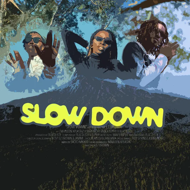 Slow down