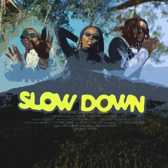 Slow down by Marleen Xplastaz