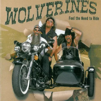 Feel the Need to Ride by Wolverines