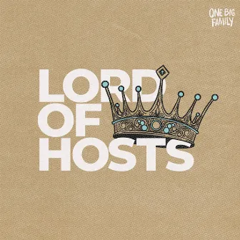 Lord of Hosts by One Big Family Music