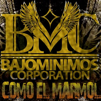 Como el Marmol by Bajo Minimos