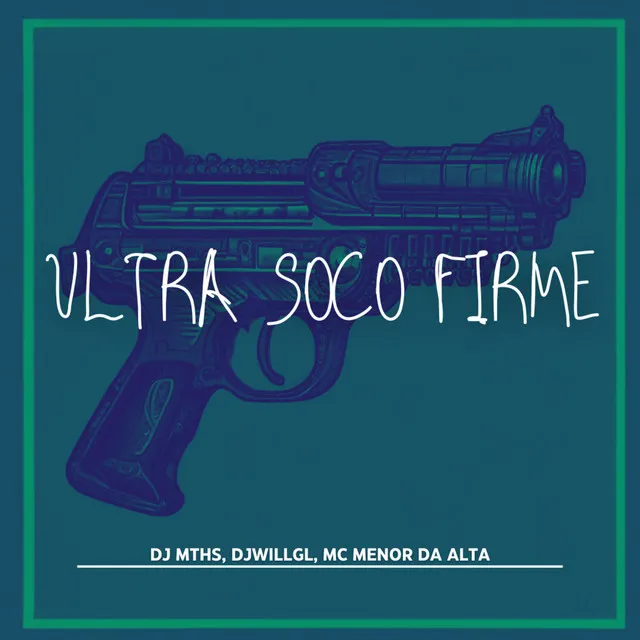 Ultra Soco Firme