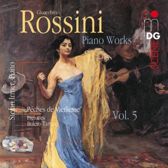 Rossini: Piano Works Vol. 5 by Stefan Irmer