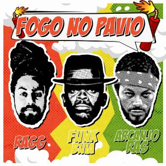 Fogo no Pavio by Arcanjo Ras