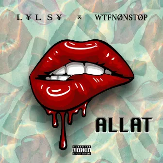 Allat by Wtfnonstop