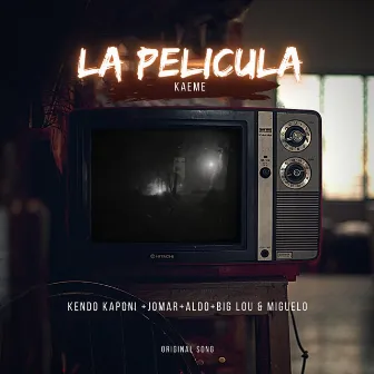 La Pelicula (Original Version) by Kaeme