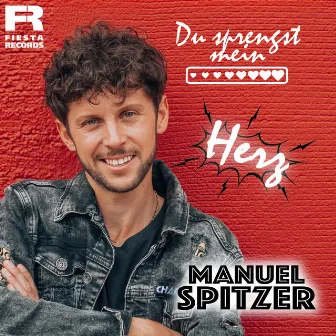 Du sprengst mein Herz by Manuel Spitzer