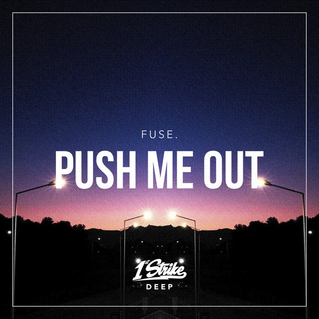 Push Me Out (Extended Mix)