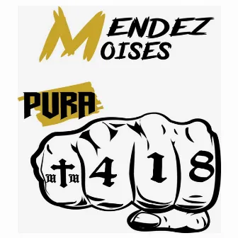 Pura 418 by Mendez Moises