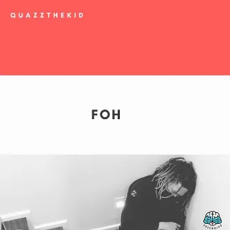 FOH by Quazzthekid