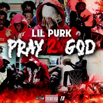 Pray 2 God by lil purk