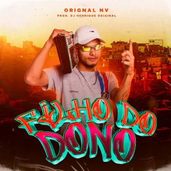 Filho do Dono by Orignal NV