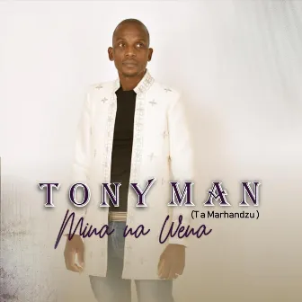 Mina Na Wena by Tony Man