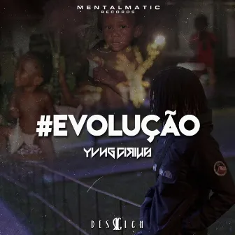 #Evolução by YVNG CIRIUS