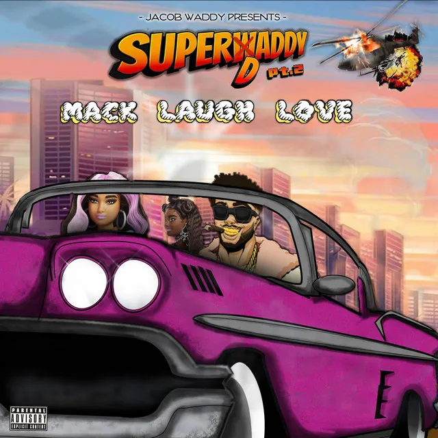 SUPERDADDY Pt. 2 MACK LAUGH LOVE