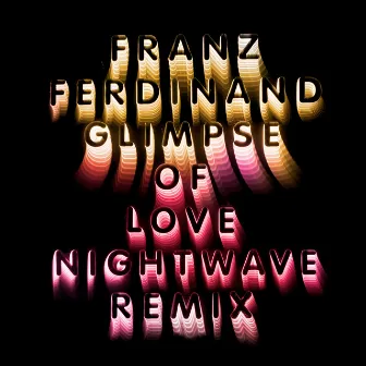 Glimpse Of Love (Nightwave 6am Remix) by Nightwave