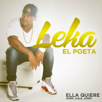 Ella Quiere Hmm... Haa... Hmm... by Leka el Poeta