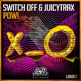 POW! by Juicy Trax