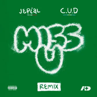 MISS U REMIX by Jepial