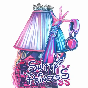 Shitty Princess by Shitty Princess