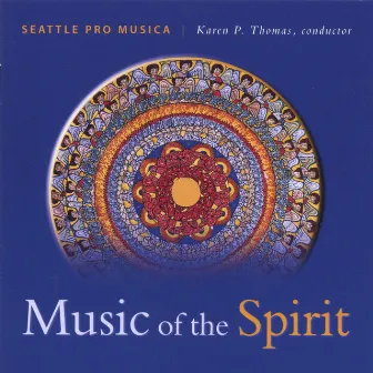 Music of the Spirit by Seattle Pro Musica