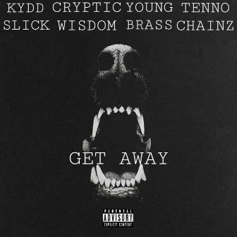 Get Away by Kydd Slick