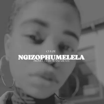 Ngizophumelela by Culoe Zw