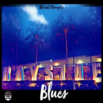 Bayside Blues by BAY