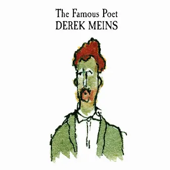 The Famous Poet by Derek Meins