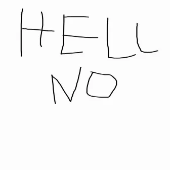 HELL NO by FCV