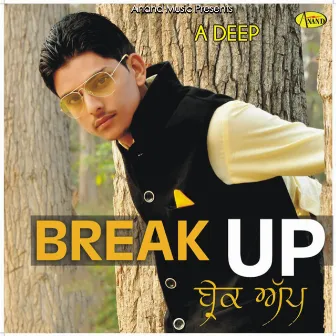 Break Up by A Deep