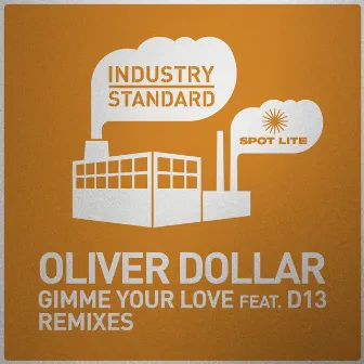 Gimme Your Love (Remixes) by D13