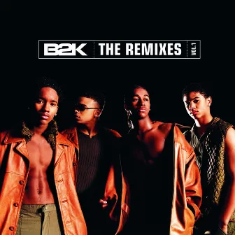 B2K The Remixes Vol. 1 by B2K