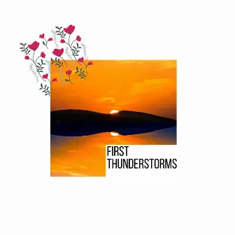 First Thunderstorms by Travis Ocean Garden Music Project