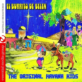 El Burrito De Belen (Digitally Remastered) by The Original Havana Kids