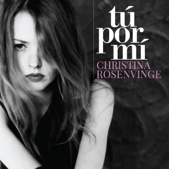 Tu por mi (Version 2011) by Christina Rosenvinge