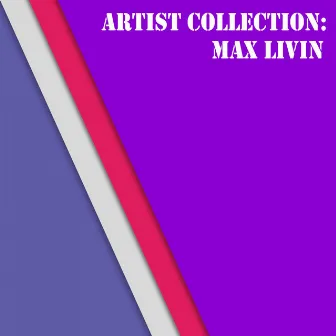 Artist Collection: Max Livin by Unknown Artist