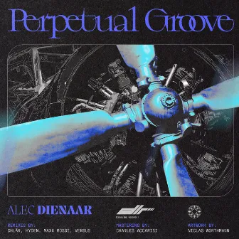 Perpetual Groove by Alec Dienaar