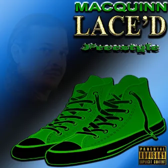 Laced (Freestyle) by Macquinn