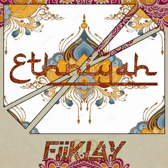 Ethniyah by FiiKLAY