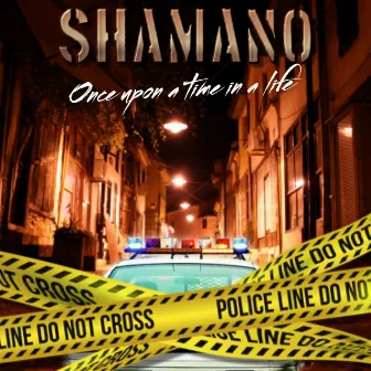 Once Upon a Time in a Life by Shamano