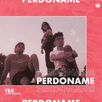 Perdoname by TBX