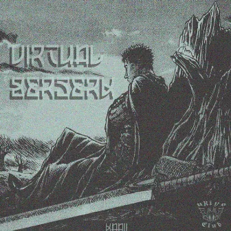 Virtual Berserk by Kaaii