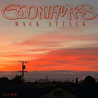 MACK ATTACK 102BPM by Goonthurrs