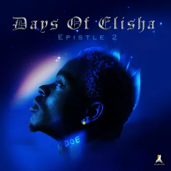 Days of Elisha (Epistle 2) by Elisha k