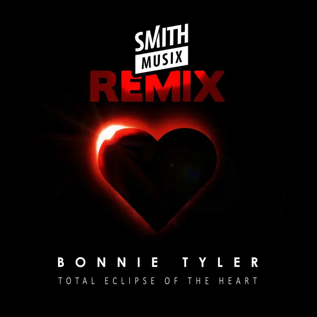 Total Eclipse of the Heart - Re-Recorded - SMiTHMUSiX Remix