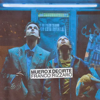 Muero x Decirte by Franco Rizzaro