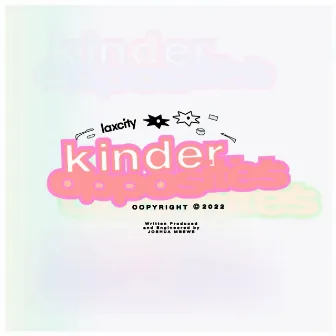 kinder opposites by Laxcity