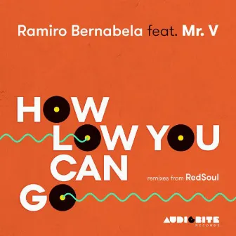 How Low Can You Go by Ramiro Bernabela