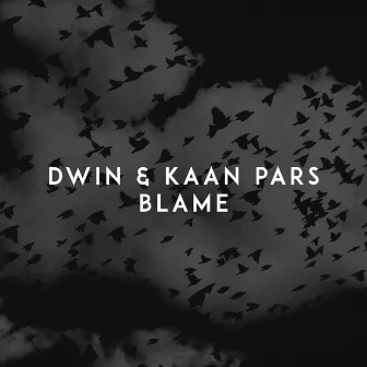 Blame by Kaan Pars